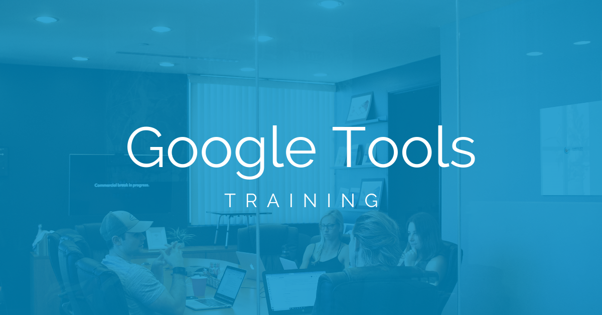 Google Tools Training | Google Analytics, Google Tag Manager